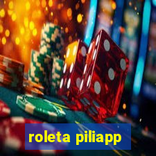 roleta piliapp